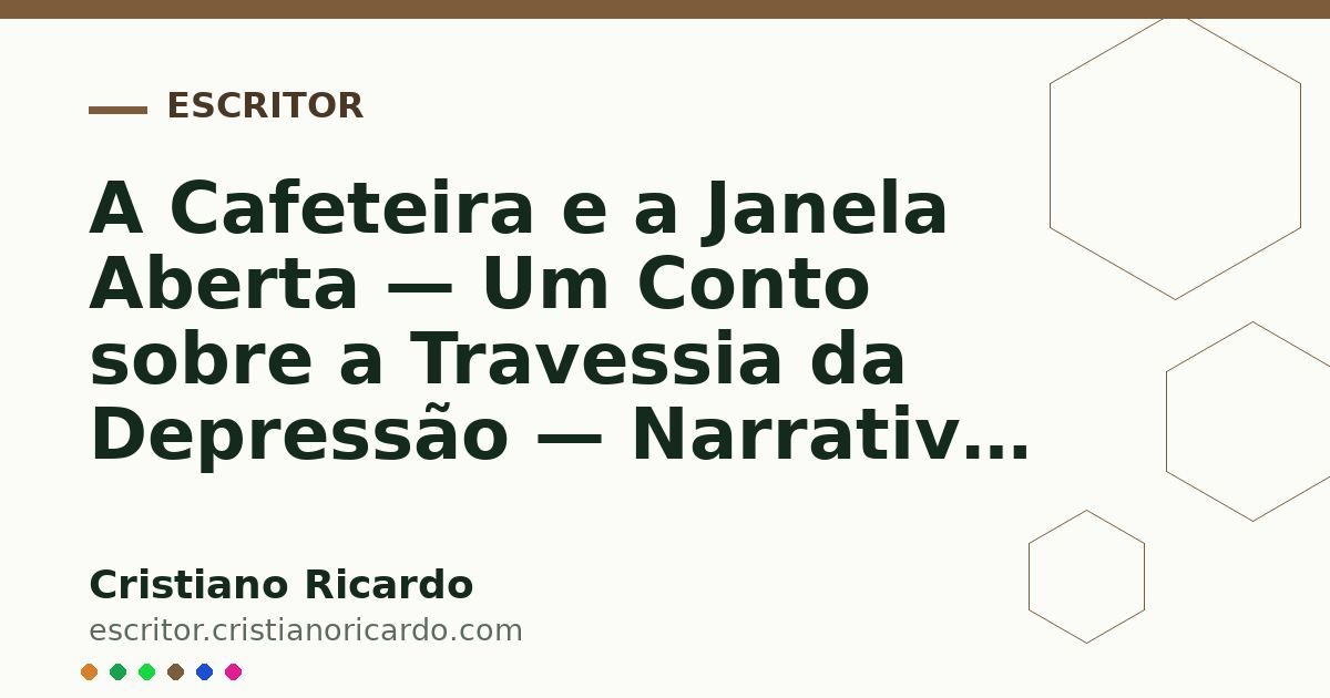 Card OG automático: A Cafeteira e a Janela Aberta — Um Conto sobre a Travessia da Depressão — Narrativa 2020