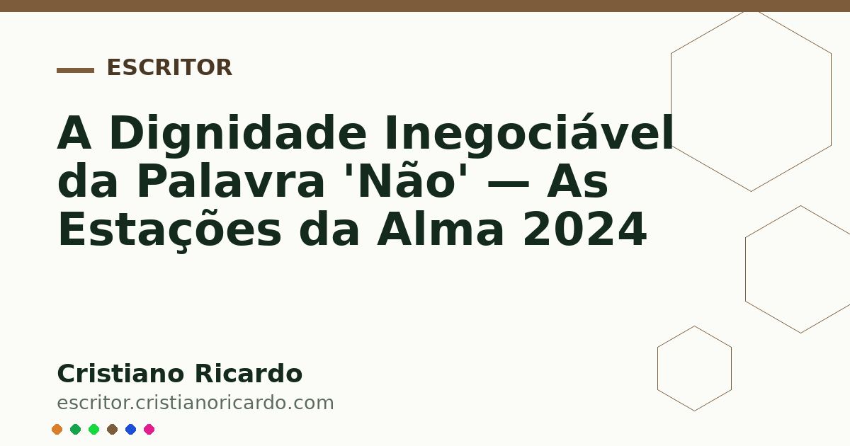 Card OG automático: A Dignidade Inegociável da Palavra 'Não' — As Estações da Alma 2024