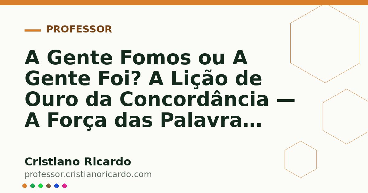 Card OG automático: A Gente Fomos ou A Gente Foi? A Lição de Ouro da Concordância — A Força das Palavras 2010