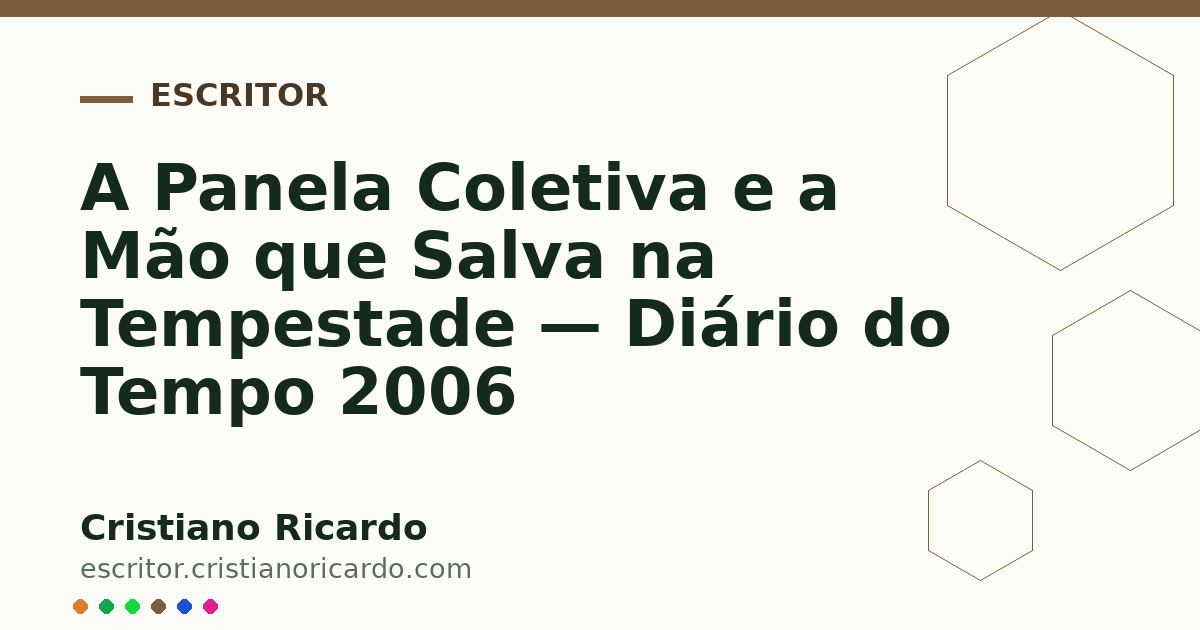 Card OG automático: A Panela Coletiva e a Mão que Salva na Tempestade — Diário do Tempo 2006