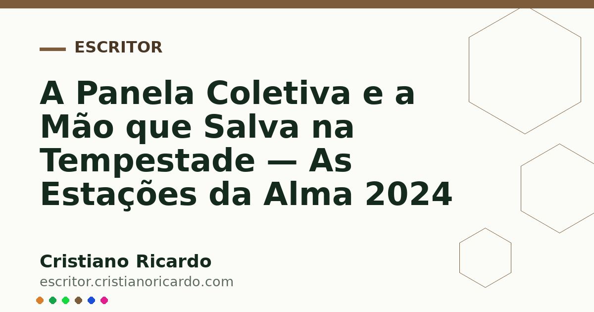 Card OG automático: A Panela Coletiva e a Mão que Salva na Tempestade — As Estações da Alma 2024