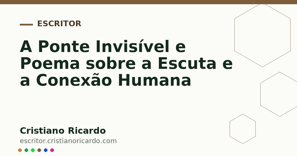 Card OG automático: A Ponte Invisível e Poema sobre a Escuta e a Conexão Humana