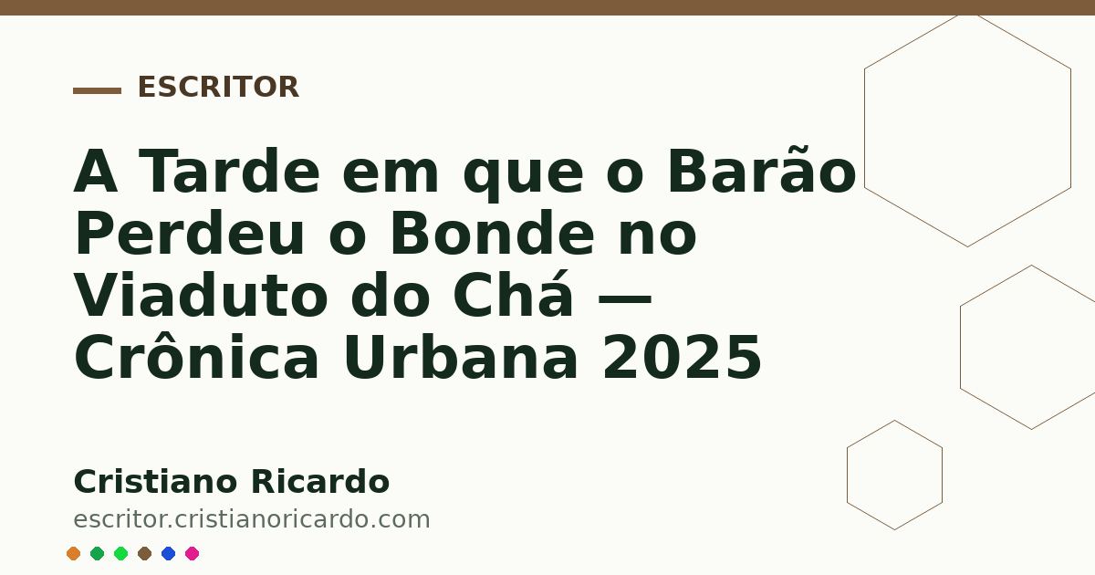Card OG automático: A Tarde em que o Barão Perdeu o Bonde no Viaduto do Chá — Crônica Urbana 2025