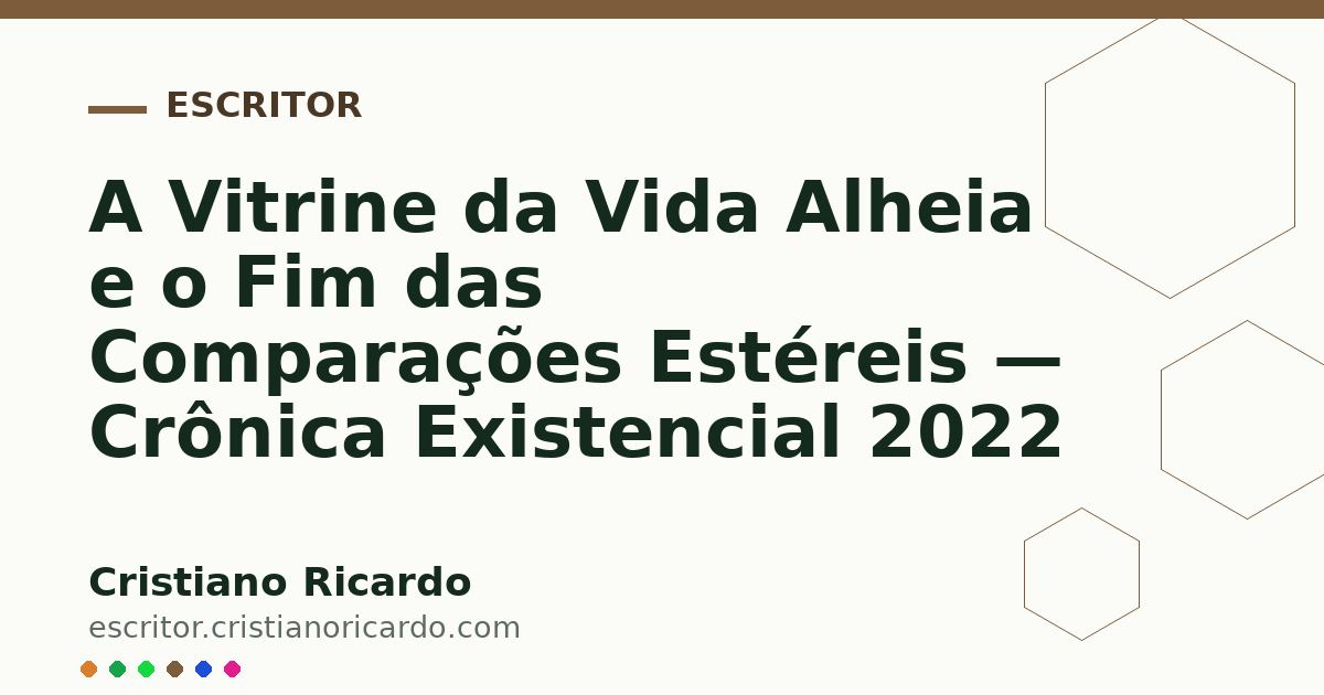 Card OG automático: A Vitrine da Vida Alheia e o Fim das Comparações Estéreis — Crônica Existencial 2022