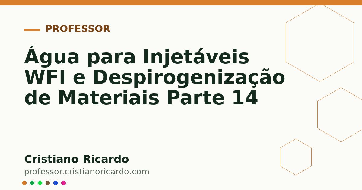 Card OG automático: Água para Injetáveis WFI e Despirogenização de Materiais Parte 14