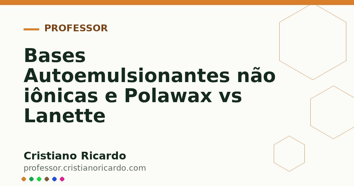 Card OG automático: Bases Autoemulsionantes não iônicas e Polawax vs Lanette