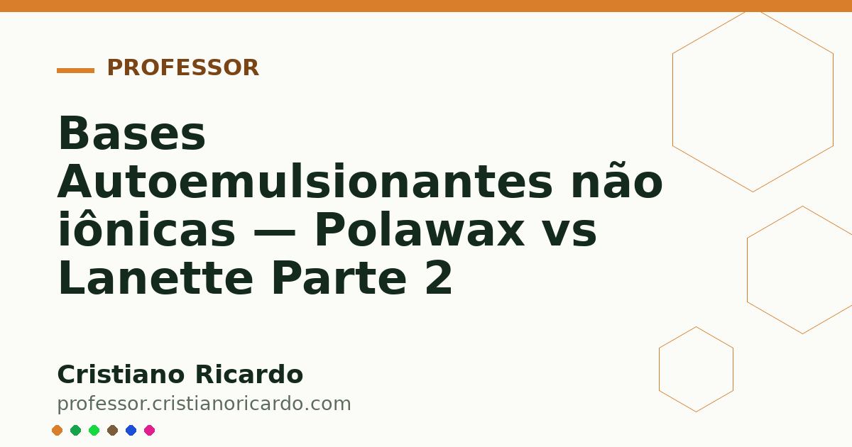 Card OG automático: Bases Autoemulsionantes não iônicas — Polawax vs Lanette Parte 2