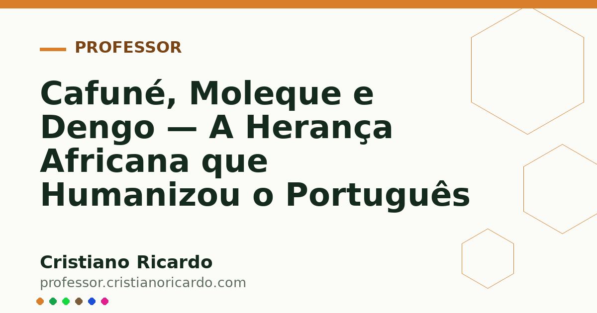 Card OG automático: Cafuné, Moleque e Dengo — A Herança Africana que Humanizou o Português