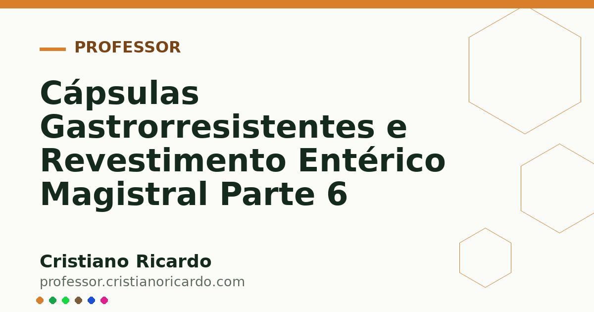 Card OG automático: Cápsulas Gastrorresistentes e Revestimento Entérico Magistral Parte 6