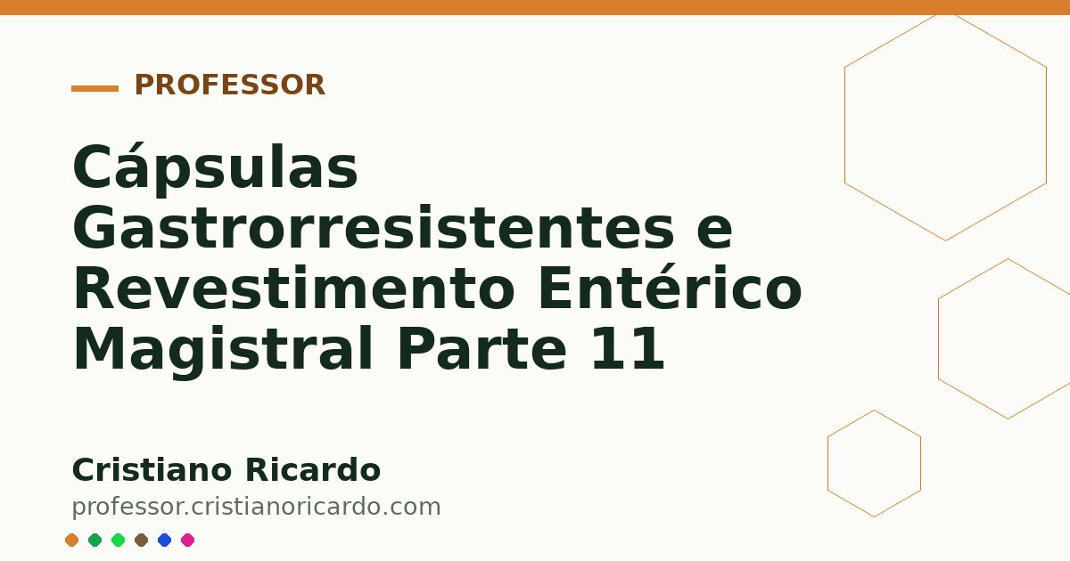 Card OG automático: Cápsulas Gastrorresistentes e Revestimento Entérico Magistral Parte 11