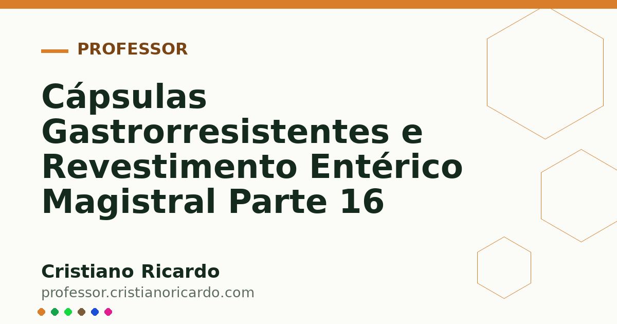 Card OG automático: Cápsulas Gastrorresistentes e Revestimento Entérico Magistral Parte 16