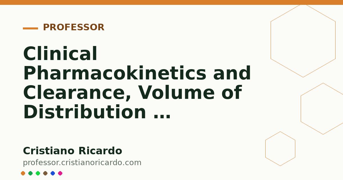 Card OG automático: Clinical Pharmacokinetics and Clearance, Volume of Distribution & Two-Compartment Models — Clinical Treatise 2026