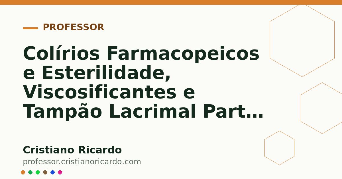 Card OG automático: Colírios Farmacopeicos e Esterilidade, Viscosificantes e Tampão Lacrimal Parte 15