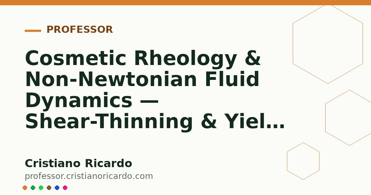 Card OG automático: Cosmetic Rheology & Non-Newtonian Fluid Dynamics — Shear-Thinning & Yield Stress — Engineering Review 2011