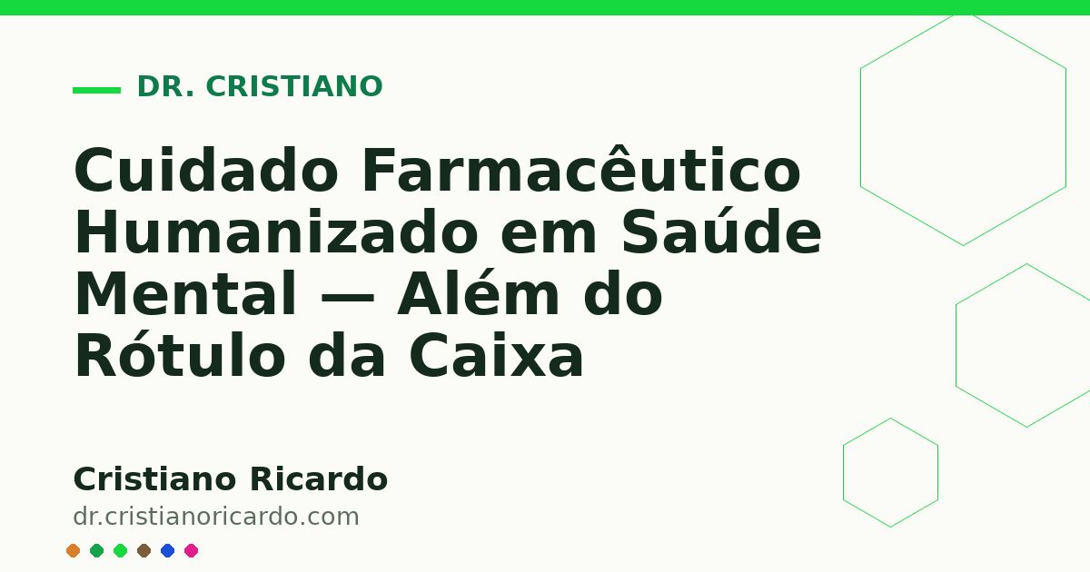 Card OG automático: Cuidado Farmacêutico Humanizado em Saúde Mental — Além do Rótulo da Caixa