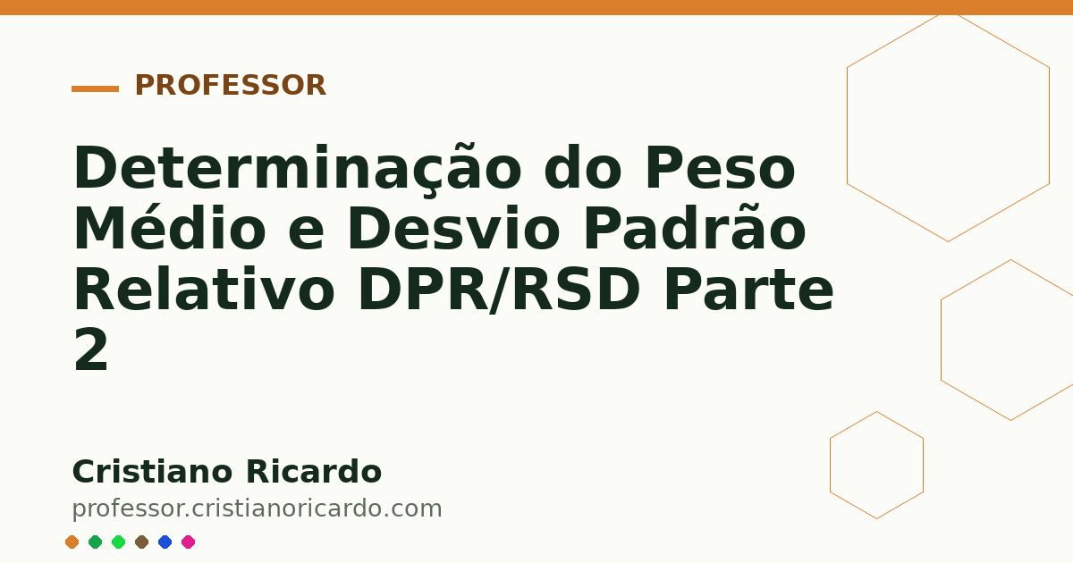 Card OG automático: Determinação do Peso Médio e Desvio Padrão Relativo DPR/RSD Parte 2