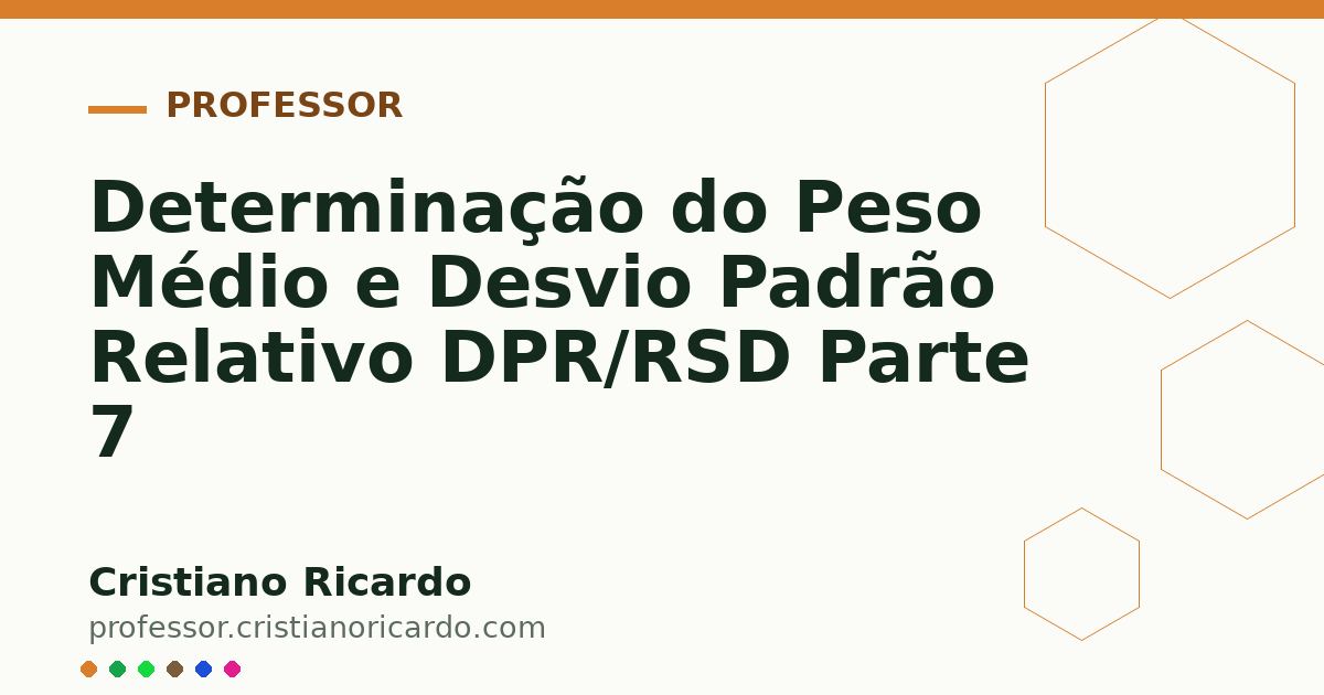 Card OG automático: Determinação do Peso Médio e Desvio Padrão Relativo DPR/RSD Parte 7