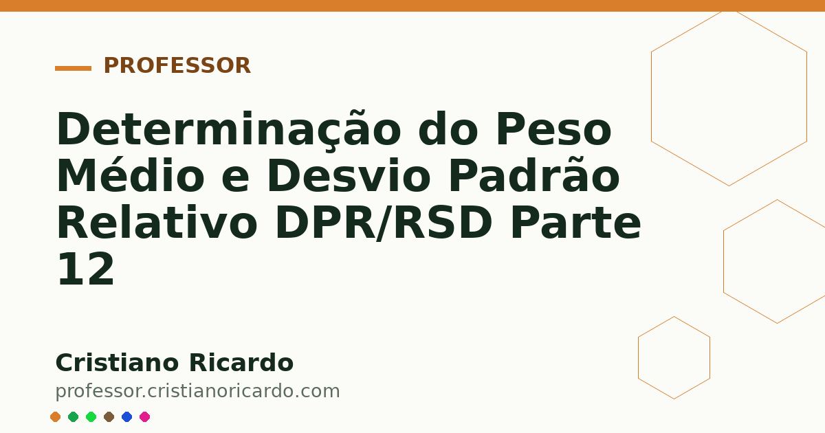 Card OG automático: Determinação do Peso Médio e Desvio Padrão Relativo DPR/RSD Parte 12