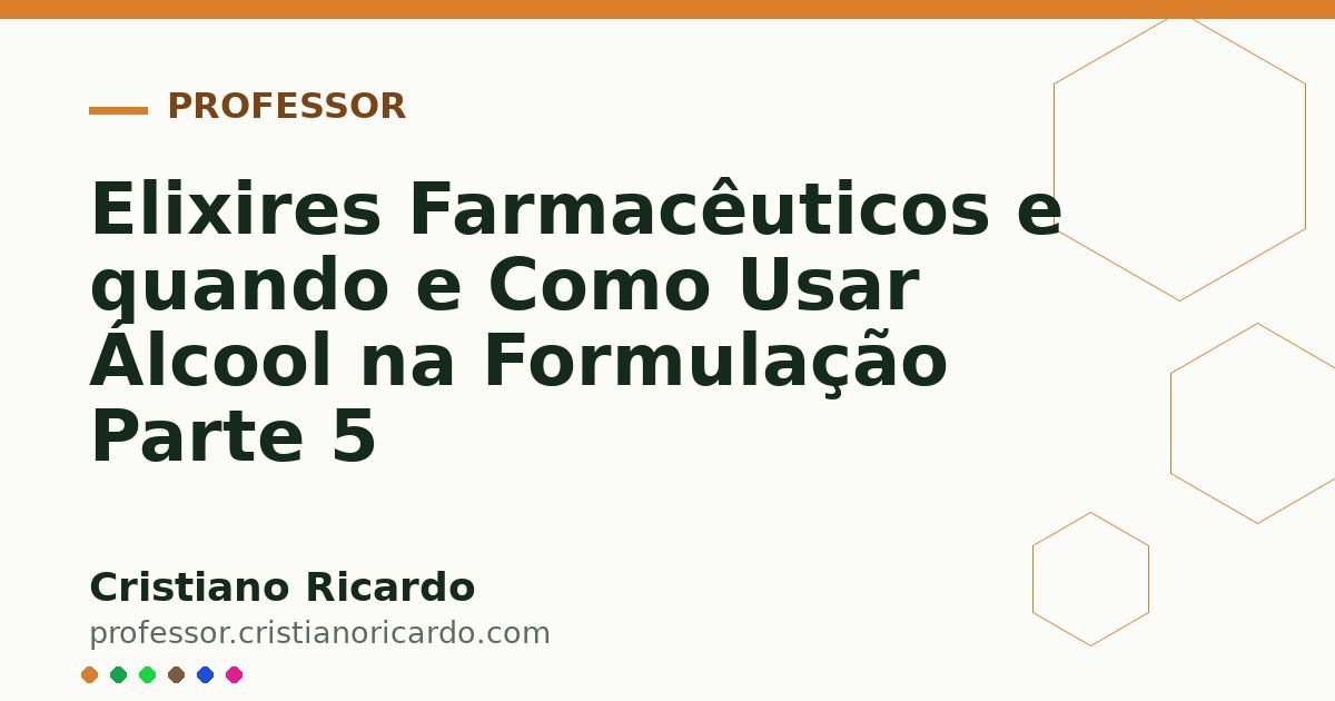 Card OG automático: Elixires Farmacêuticos e quando e Como Usar Álcool na Formulação Parte 5