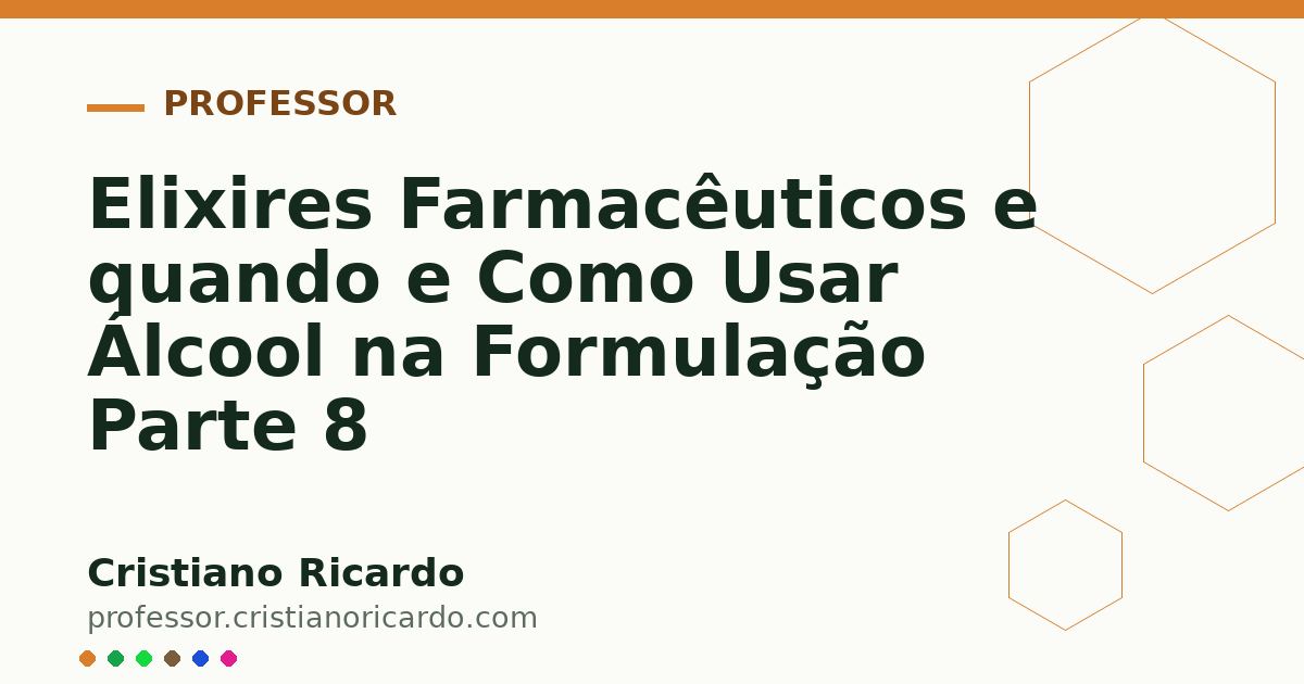 Card OG automático: Elixires Farmacêuticos e quando e Como Usar Álcool na Formulação Parte 8
