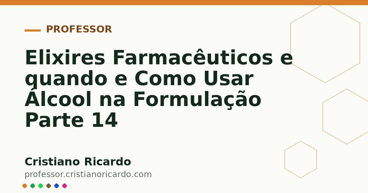 Card OG automático: Elixires Farmacêuticos e quando e Como Usar Álcool na Formulação Parte 14