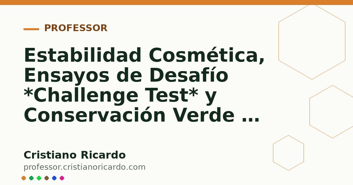 Card OG automático: Estabilidad Cosmética, Ensayos de Desafío *Challenge Test* y Conservación Verde — Avances Tecnológicos 2022
