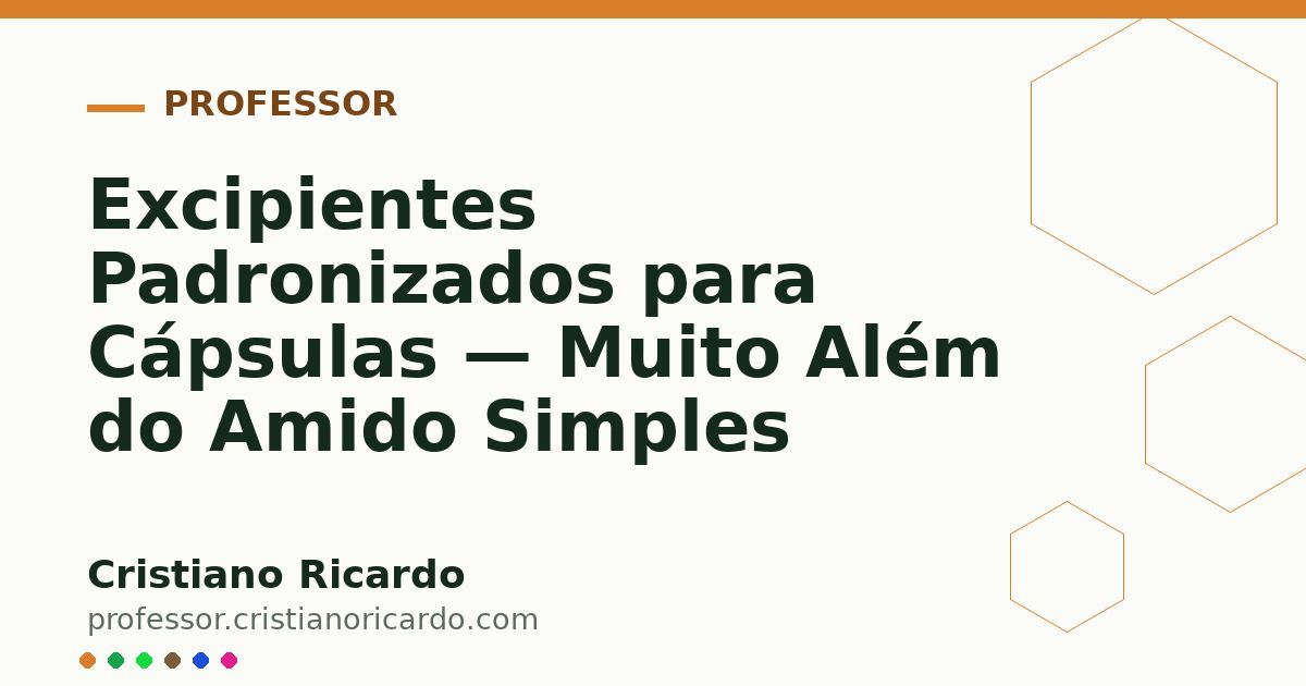 Card OG automático: Excipientes Padronizados para Cápsulas — Muito Além do Amido Simples