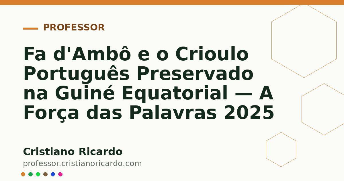 Card OG automático: Fa d'Ambô e o Crioulo Português Preservado na Guiné Equatorial — A Força das Palavras 2025