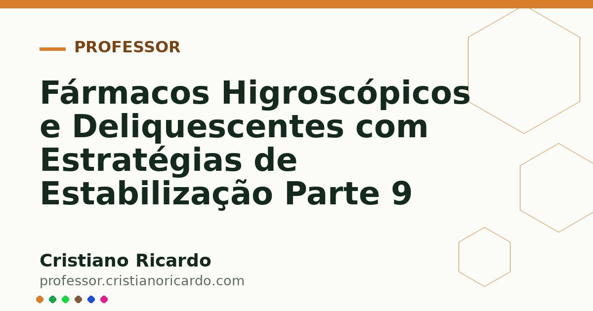 Card OG automático: Fármacos Higroscópicos e Deliquescentes com Estratégias de Estabilização Parte 9