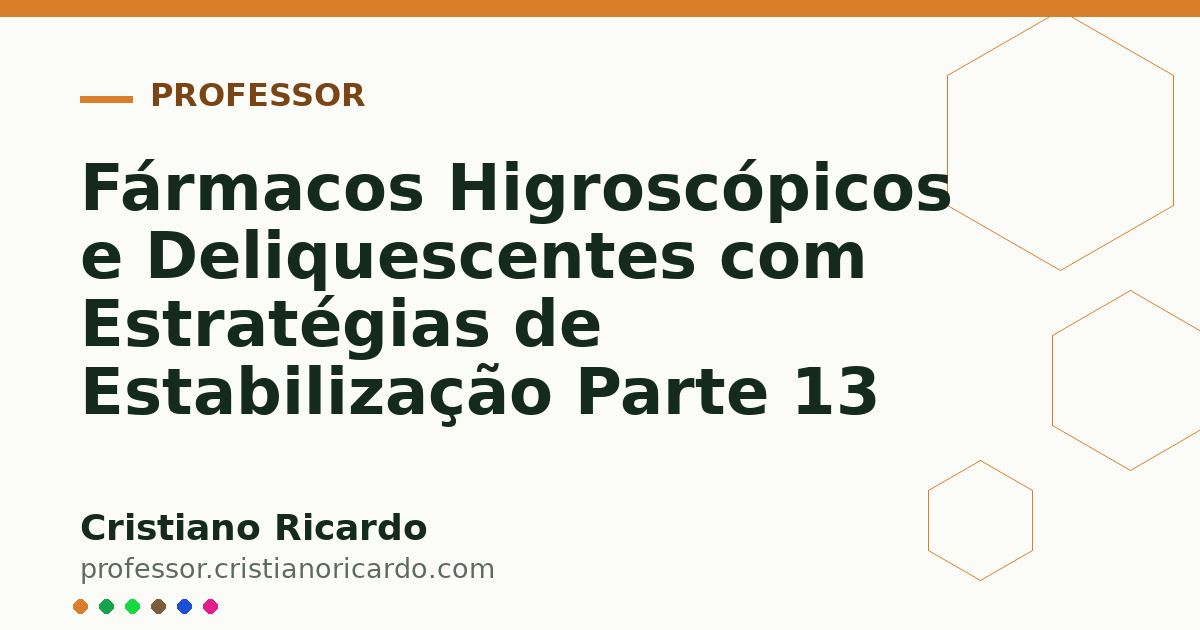 Card OG automático: Fármacos Higroscópicos e Deliquescentes com Estratégias de Estabilização Parte 13