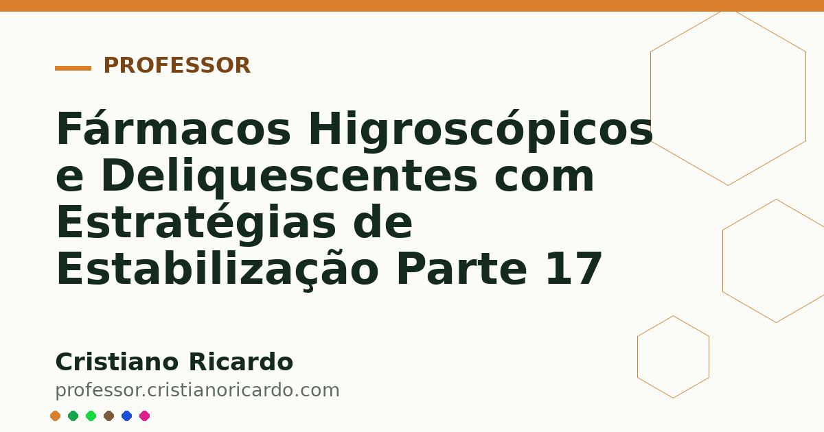 Card OG automático: Fármacos Higroscópicos e Deliquescentes com Estratégias de Estabilização Parte 17
