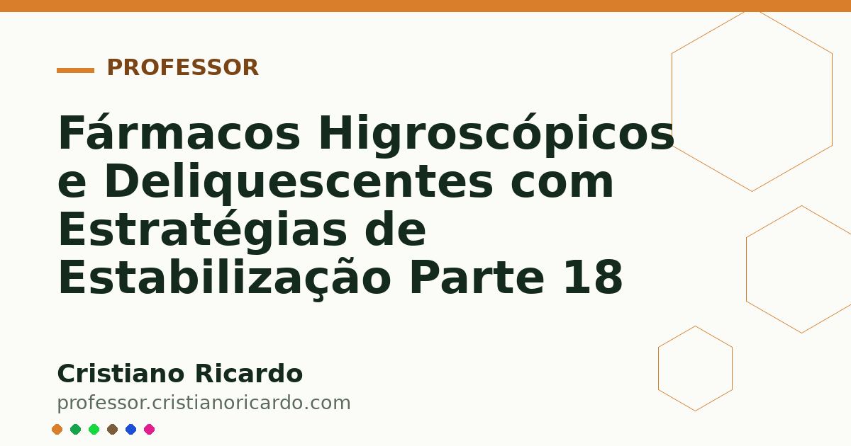 Card OG automático: Fármacos Higroscópicos e Deliquescentes com Estratégias de Estabilização Parte 18