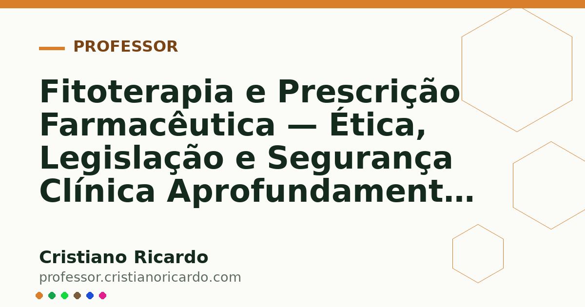 Card OG automático: Fitoterapia e Prescrição Farmacêutica — Ética, Legislação e Segurança Clínica Aprofundamento 5