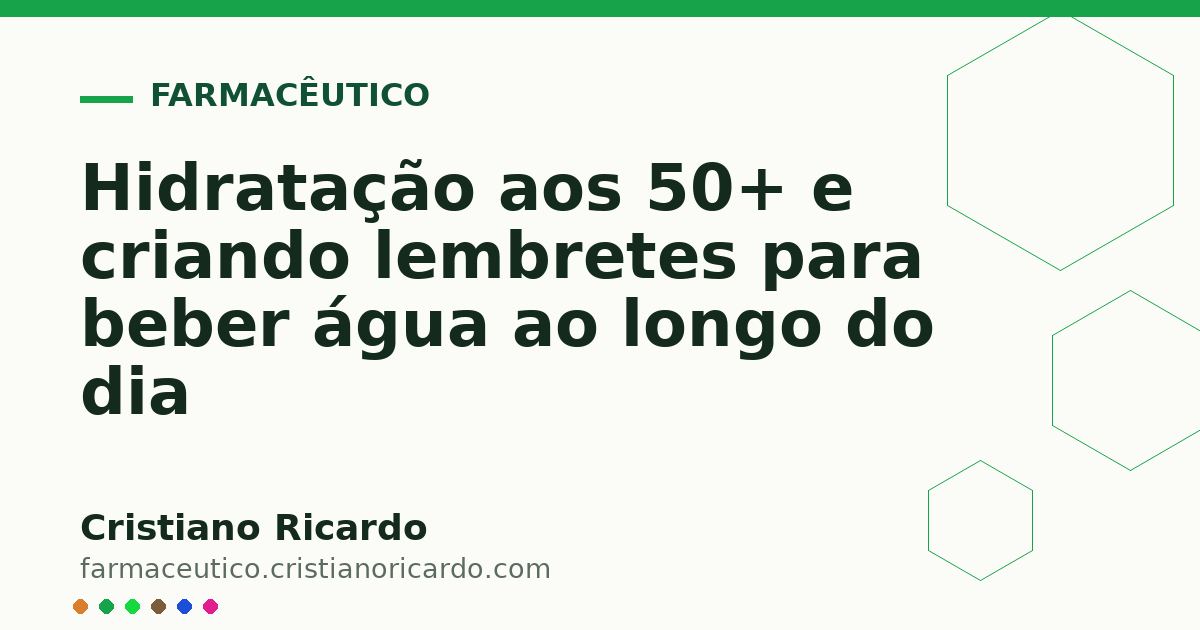 Card OG automático: Hidratação aos 50+ e criando lembretes para beber água ao longo do dia