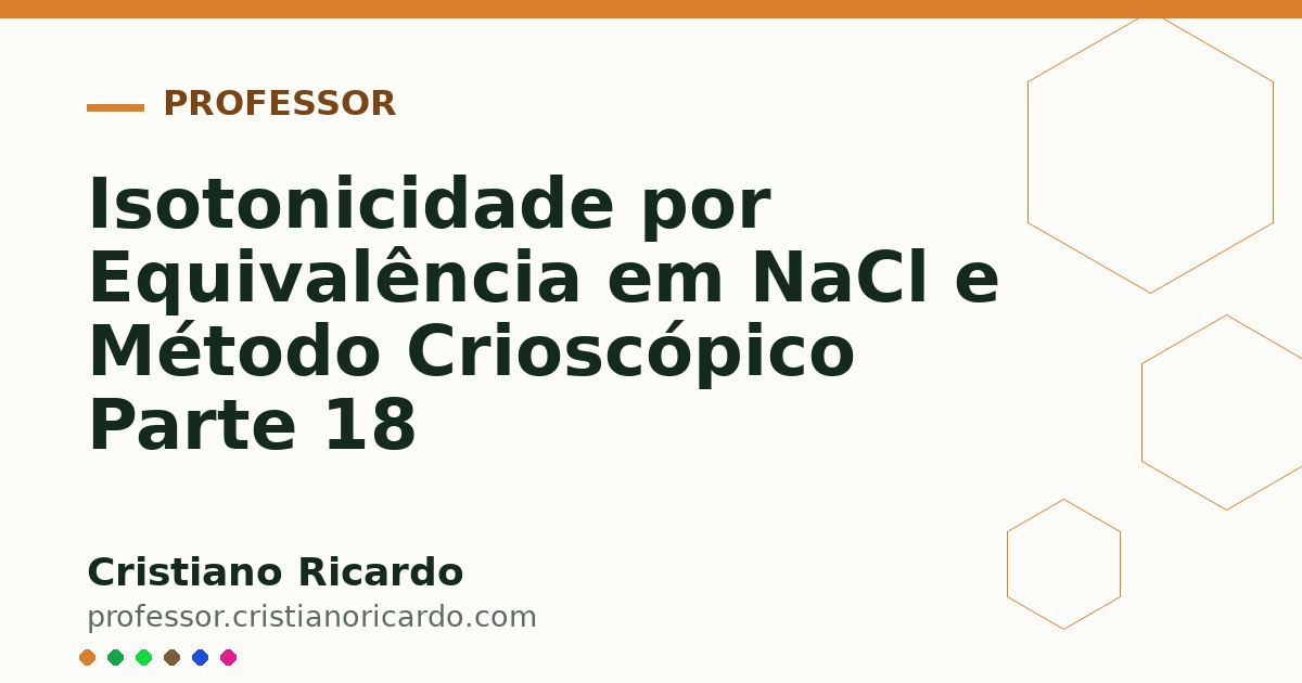 Card OG automático: Isotonicidade por Equivalência em NaCl e Método Crioscópico Parte 18