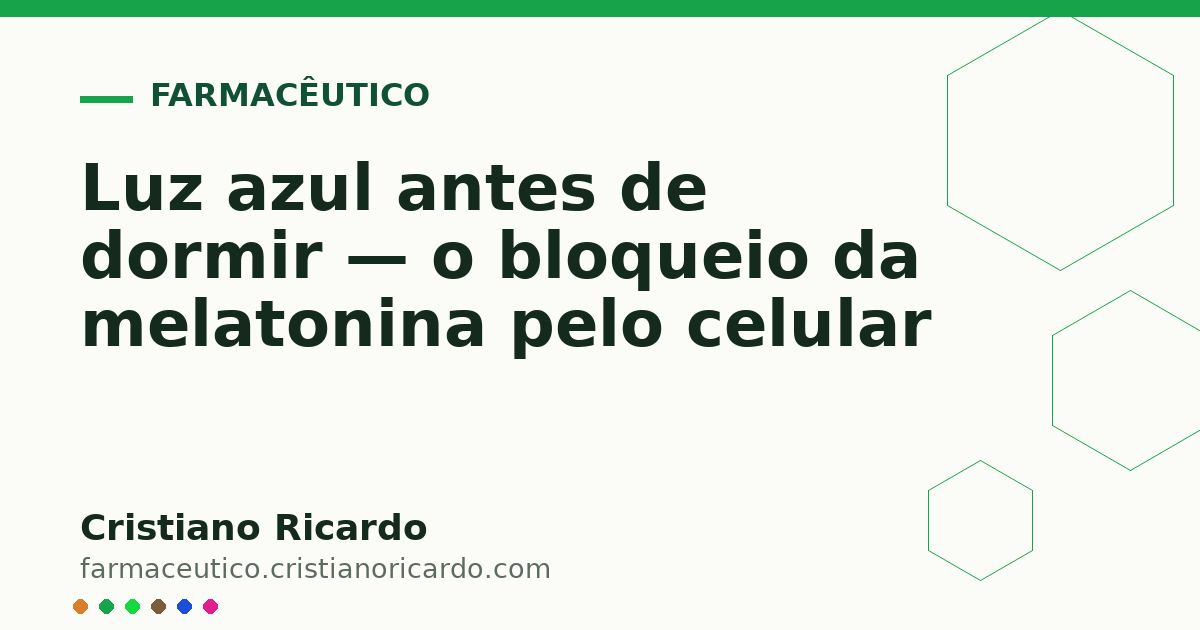 Card OG automático: Luz azul antes de dormir — o bloqueio da melatonina pelo celular