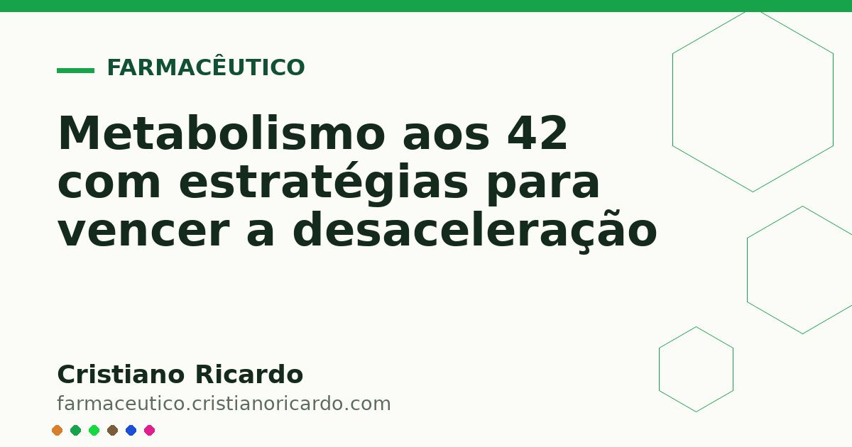 Card OG automático: Metabolismo aos 42 com estratégias para vencer a desaceleração