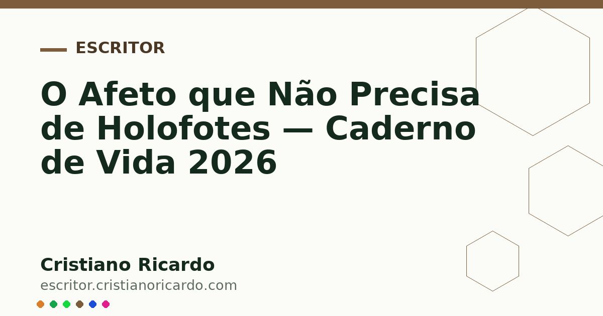 Card OG automático: O Afeto que Não Precisa de Holofotes — Caderno de Vida 2026