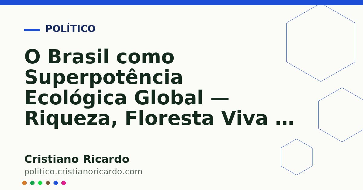 Card OG automático: O Brasil como Superpotência Ecológica Global — Riqueza, Floresta Viva e Cidadania