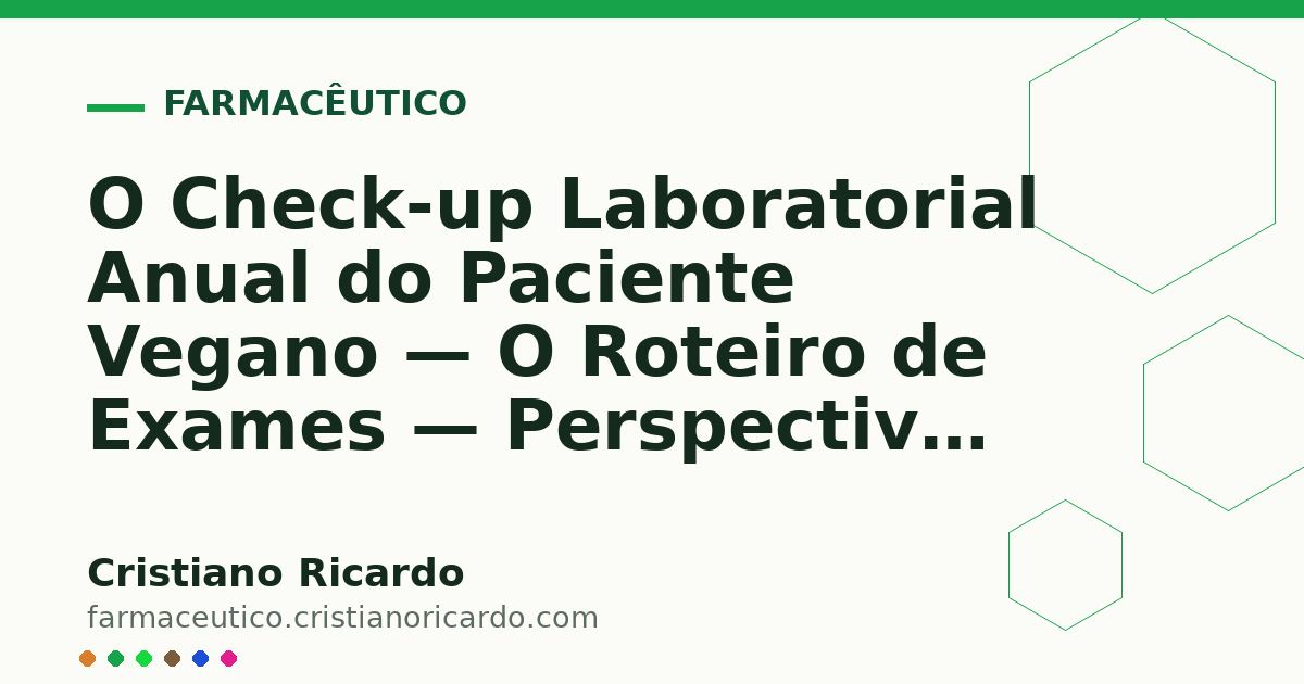 Card OG automático: O Check-up Laboratorial Anual do Paciente Vegano — O Roteiro de Exames — Perspectiva Bioquímica 2022