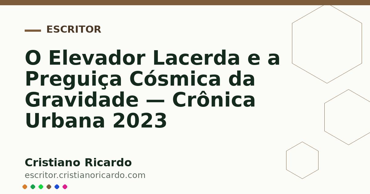 Card OG automático: O Elevador Lacerda e a Preguiça Cósmica da Gravidade — Crônica Urbana 2023