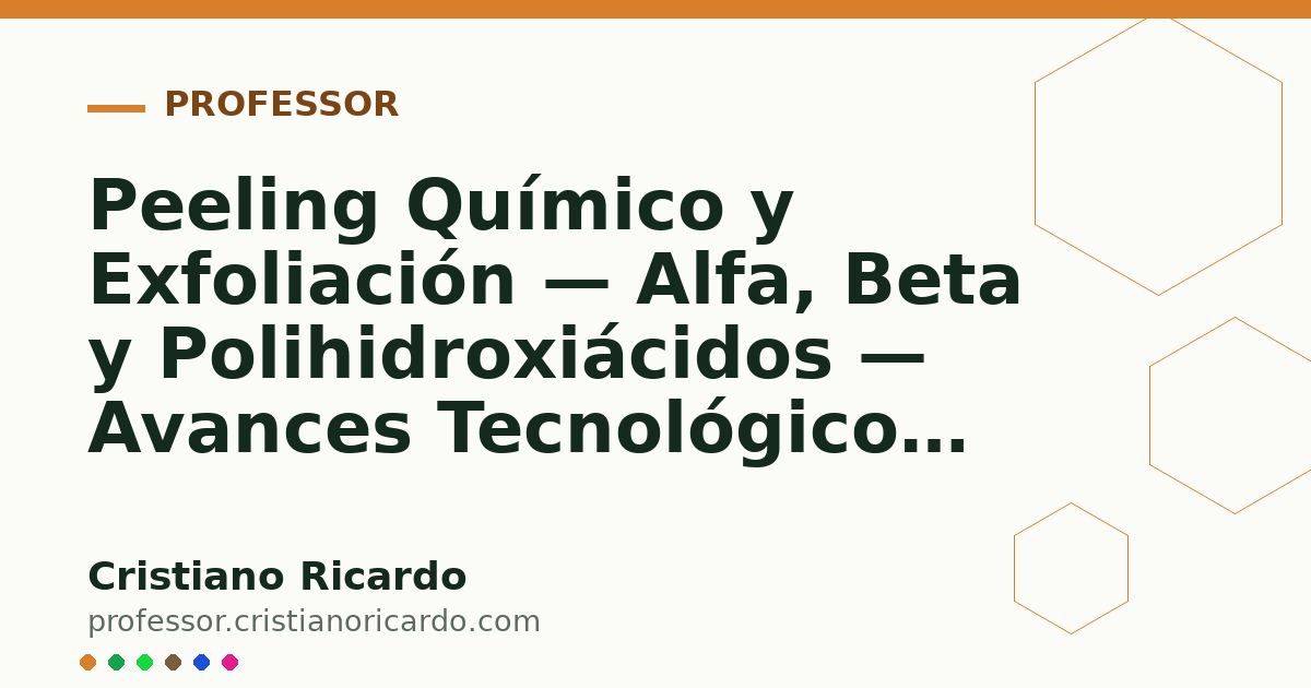 Card OG automático: Peeling Químico y Exfoliación — Alfa, Beta y Polihidroxiácidos — Avances Tecnológicos 2008
