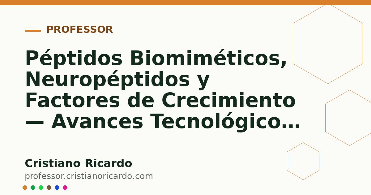 Card OG automático: Péptidos Biomiméticos, Neuropéptidos y Factores de Crecimiento — Avances Tecnológicos 2022