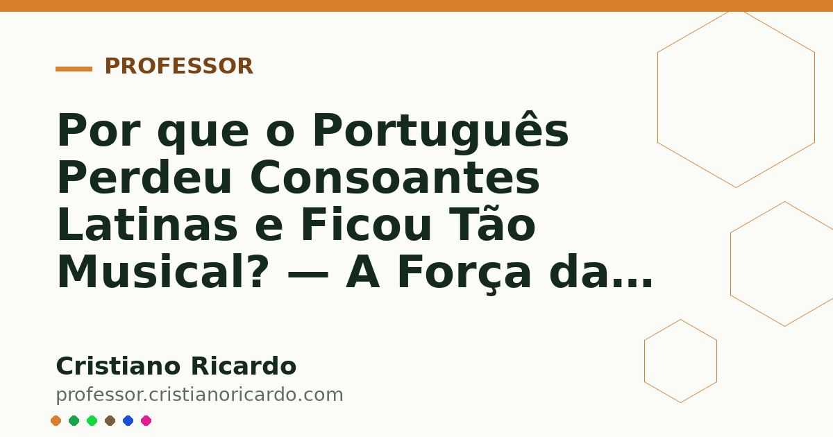 Card OG automático: Por que o Português Perdeu Consoantes Latinas e Ficou Tão Musical? — A Força das Palavras 2016