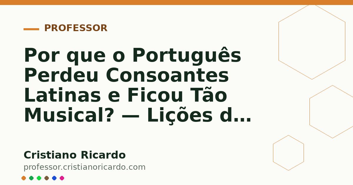 Card OG automático: Por que o Português Perdeu Consoantes Latinas e Ficou Tão Musical? — Lições de Português 2020