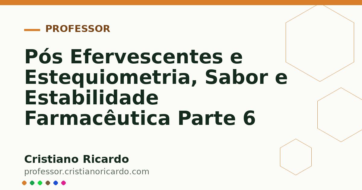 Card OG automático: Pós Efervescentes e Estequiometria, Sabor e Estabilidade Farmacêutica Parte 6