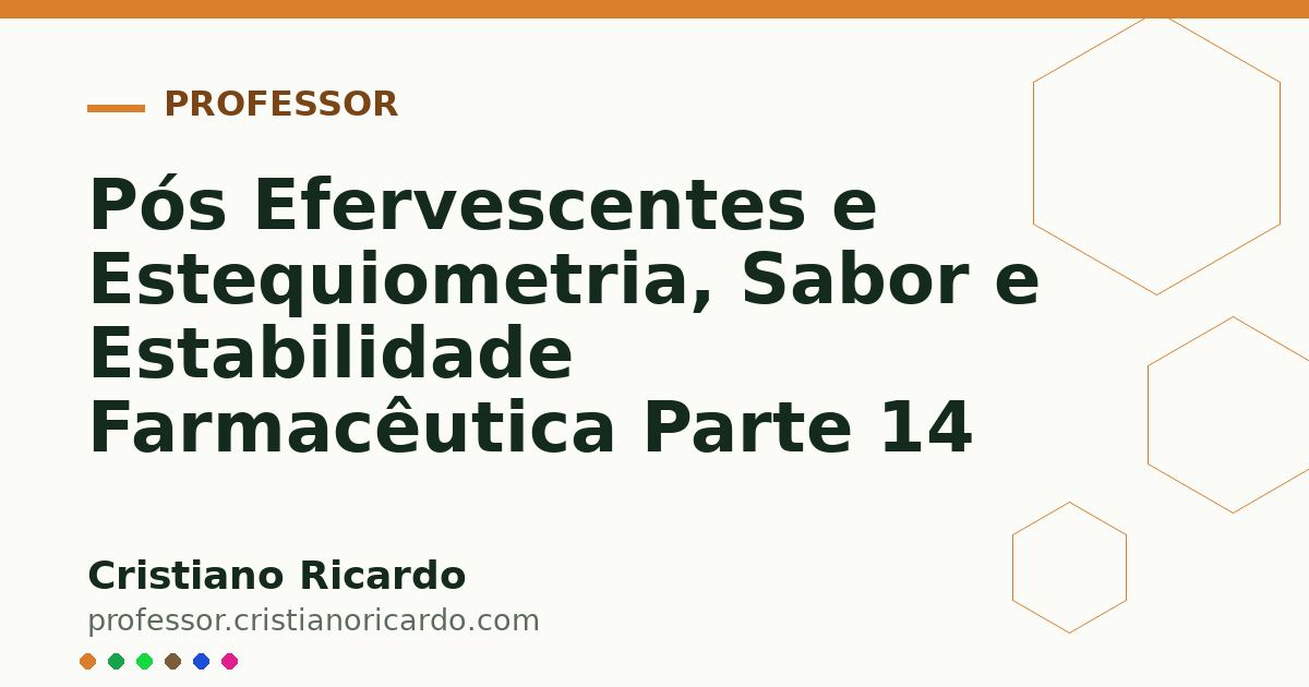 Card OG automático: Pós Efervescentes e Estequiometria, Sabor e Estabilidade Farmacêutica Parte 14
