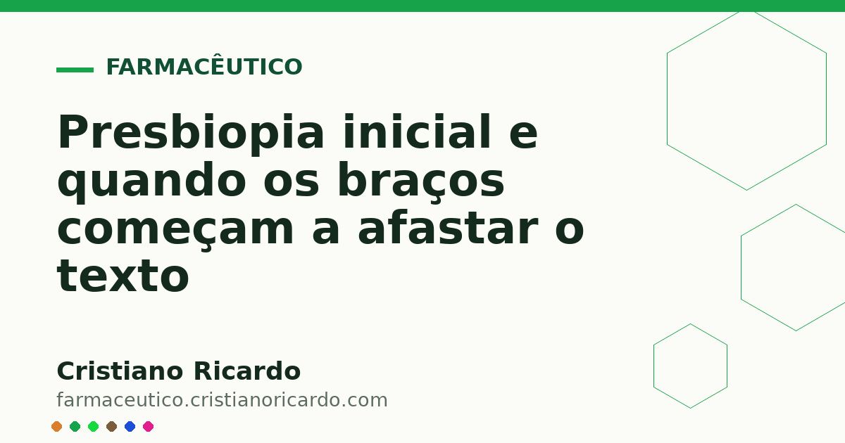 Card OG automático: Presbiopia inicial e quando os braços começam a afastar o texto