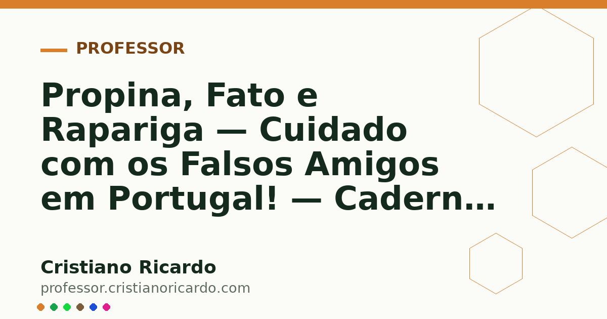 Card OG automático: Propina, Fato e Rapariga — Cuidado com os Falsos Amigos em Portugal! — Caderno de Gramática 2022