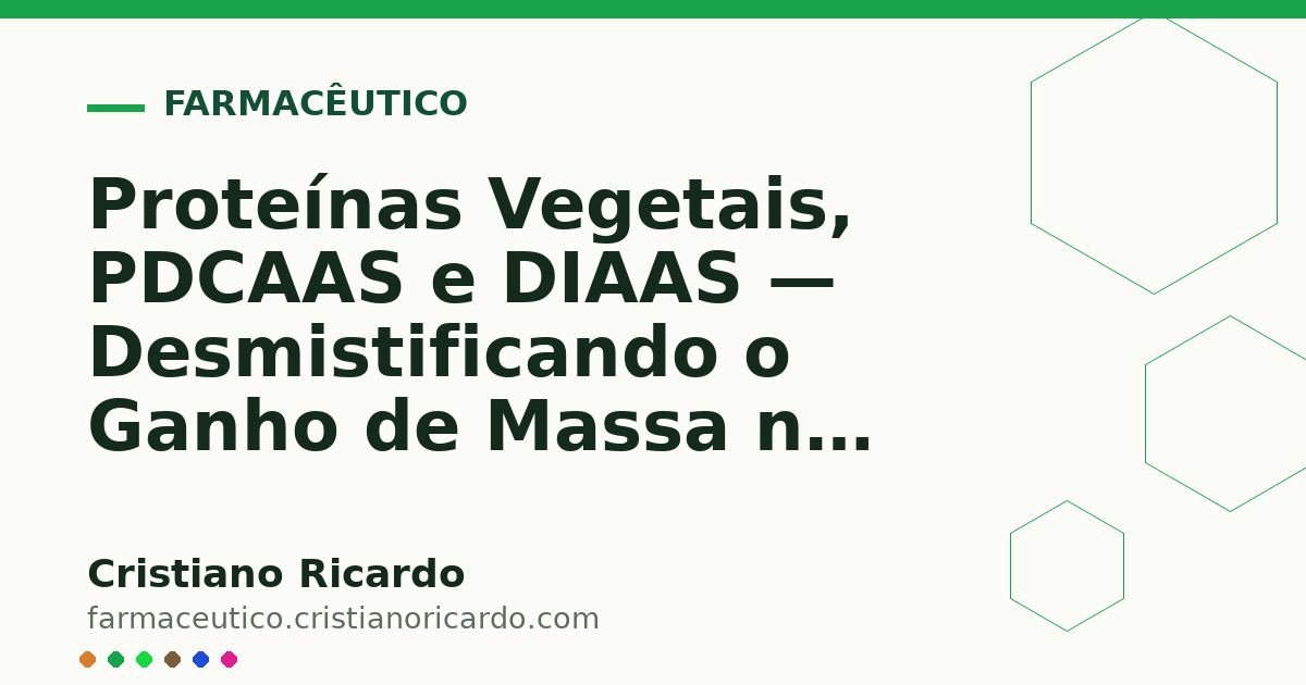 Card OG automático: Proteínas Vegetais, PDCAAS e DIAAS — Desmistificando o Ganho de Massa no Veganismo